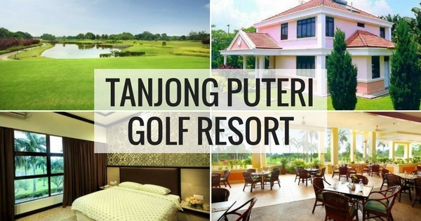 Tanjong Puteri Golf Resort trại hè Johor 2020