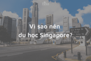 Vì sao nên du học Singapore (1)