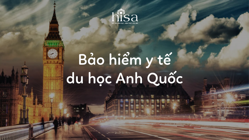 Du học Anh nên mua bảo hiểm gì