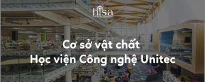 Cơ sở vật chất của học viện công nghệ unitec