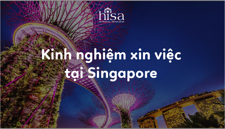 Kinh nghiệm xin việc Singapore: Sau khi tốt nghiệp làm gì?