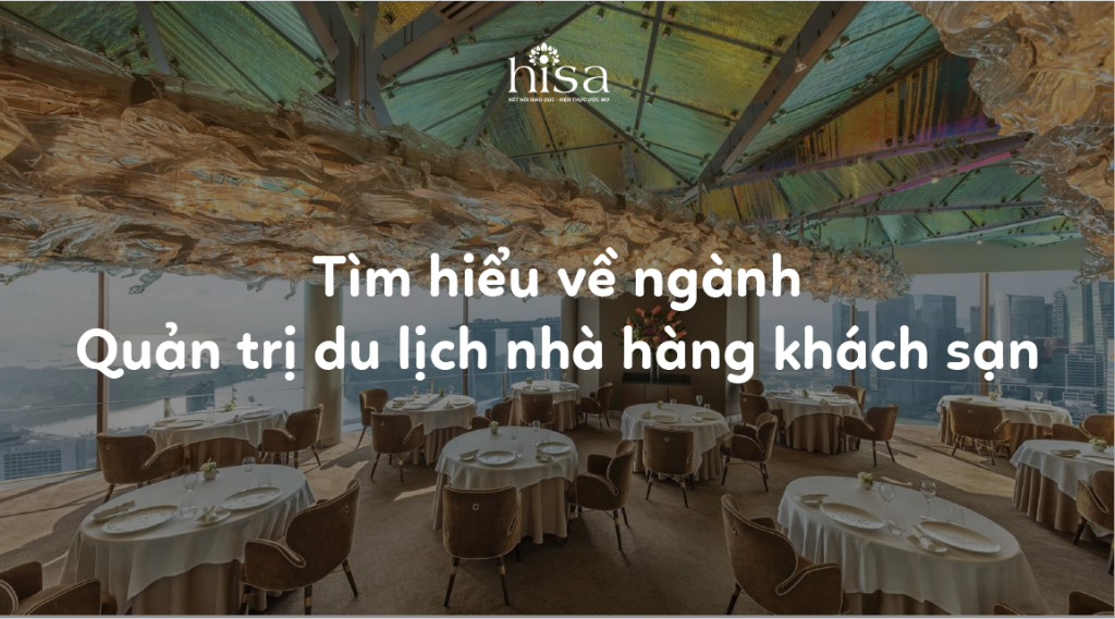 Tìm hiểu về ngành quản trị du lịch nhà hàng khách sạn