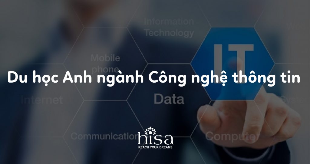 Du học Anh ngành Công nghệ thông tin