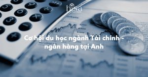 Cơ hội ngành tài chính - ngân hàng tại Anh