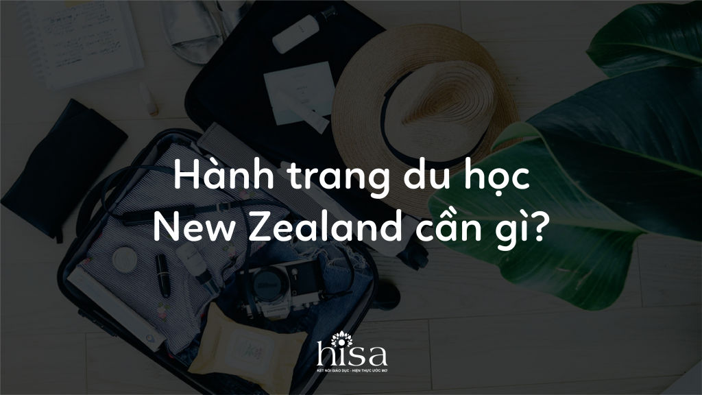 Hành trang du học new zealand đem theo gì