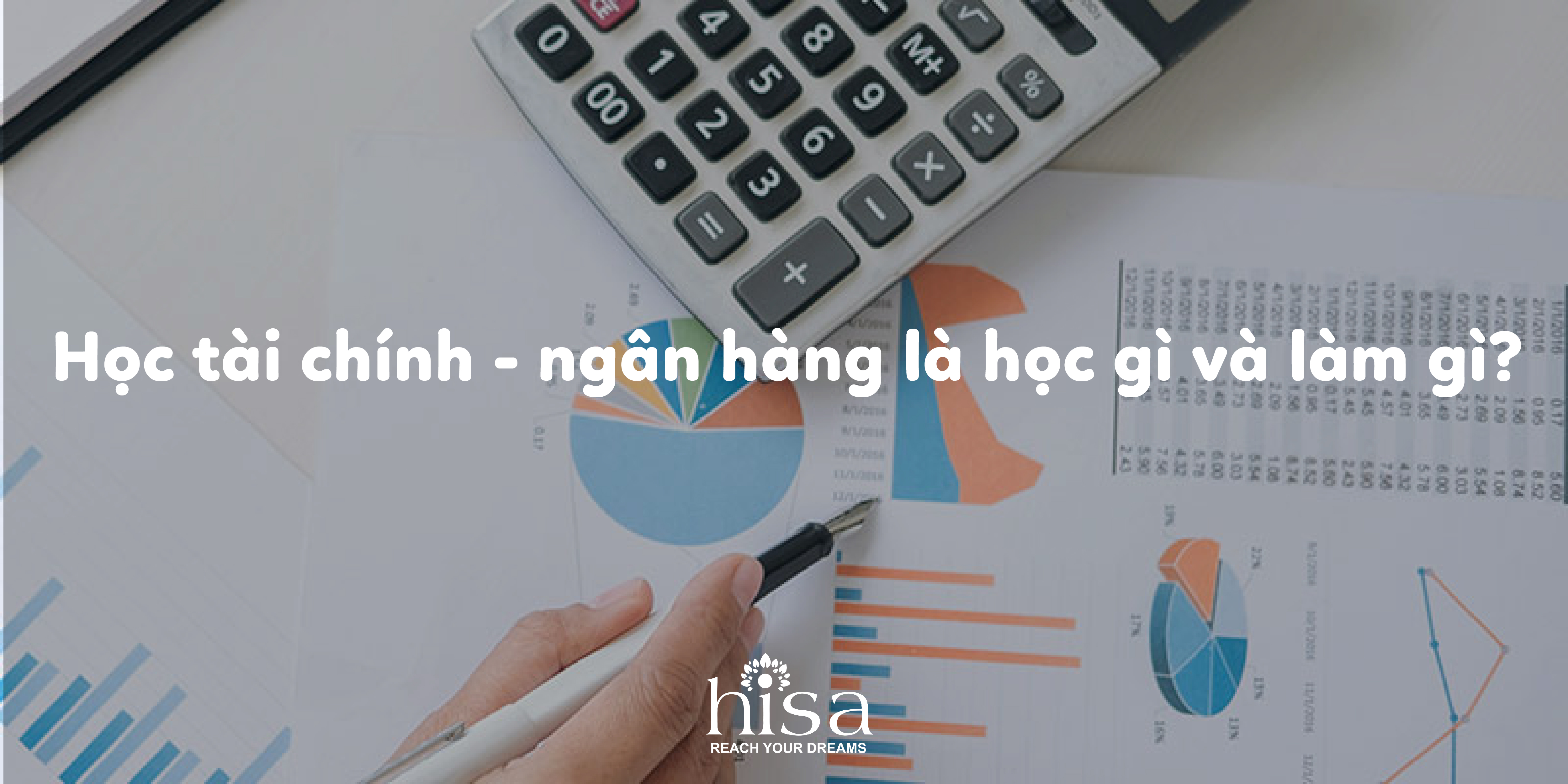 Học tài chính ngân hàng học gì, làm gì
