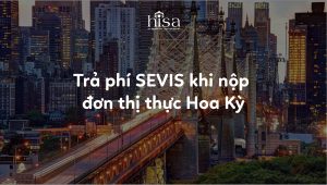 Trả phí SEVIS khi nộp đơn thị thực Hoa Kỳ