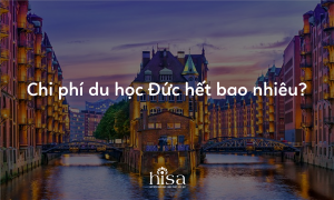 Chi phí du học Đức hết bao nhiêu tiền