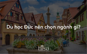 Du học Đức 2021 nên chọn ngành gì