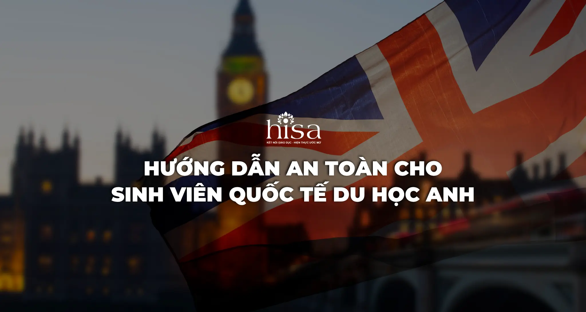 hướng dẫn an toàn du học anh