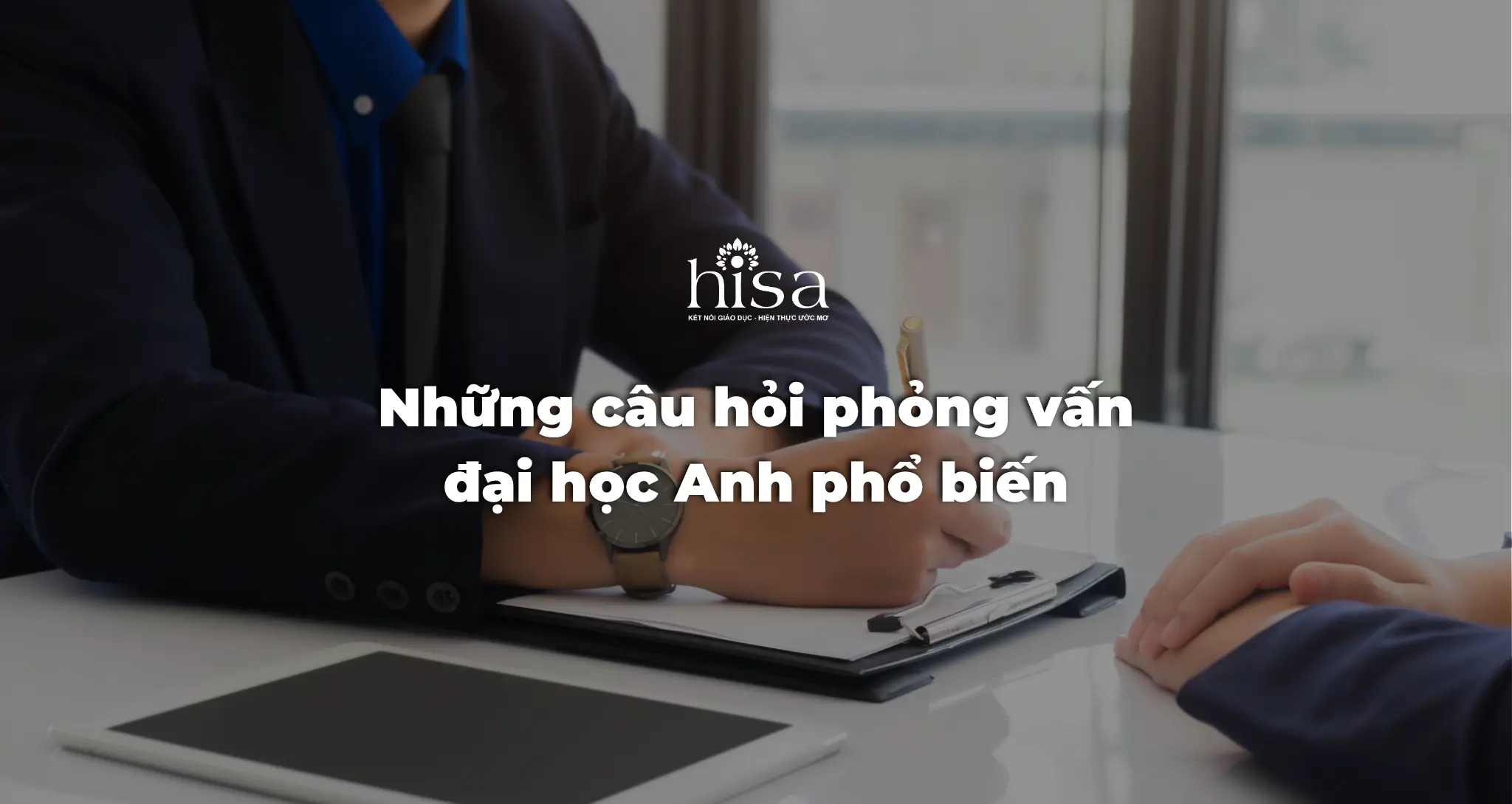 Những câu hỏi phỏng vấn đại học Anh phổ biến