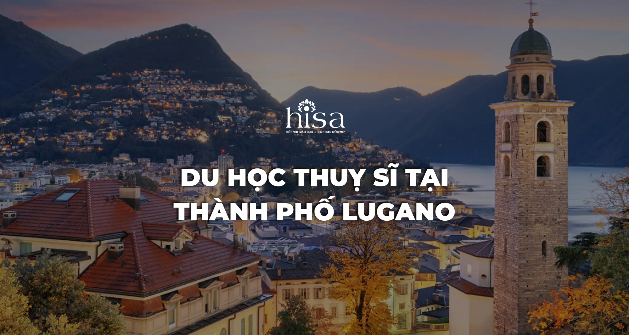 Du học Thuỵ Sĩ tại thành phố Lugano