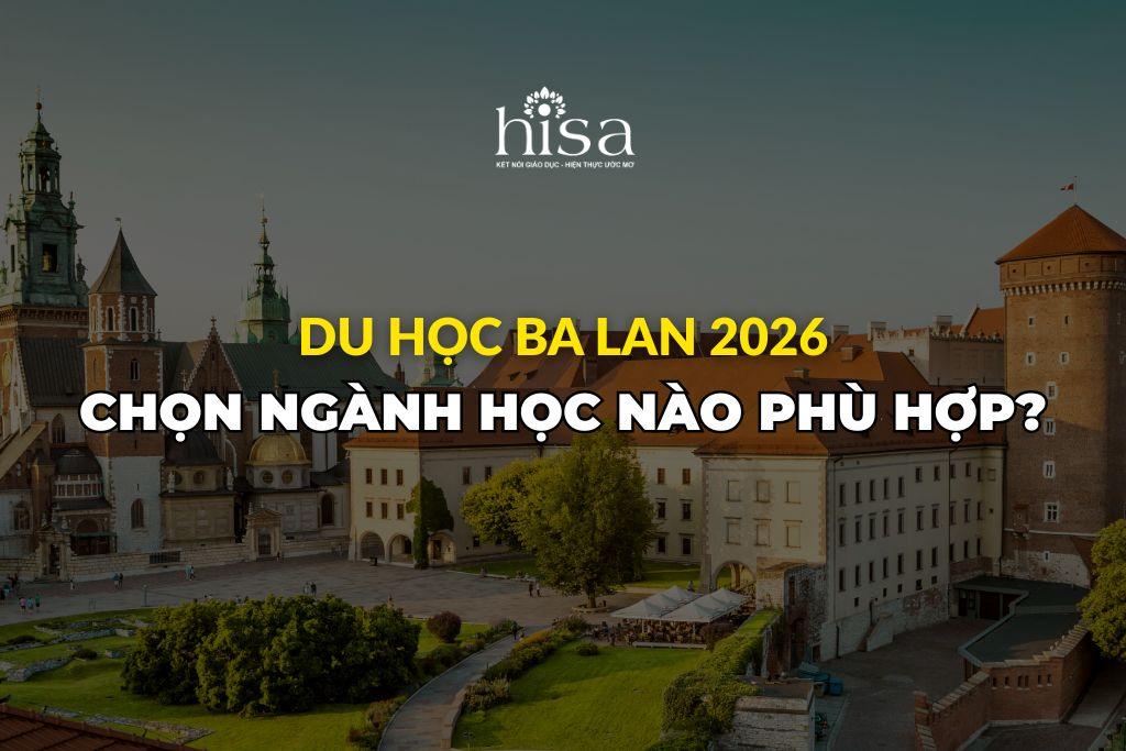 Du học Ba Lan 2026 ngành nào