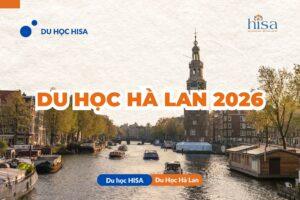 Du học Hà Lan 2026 cùng HISA