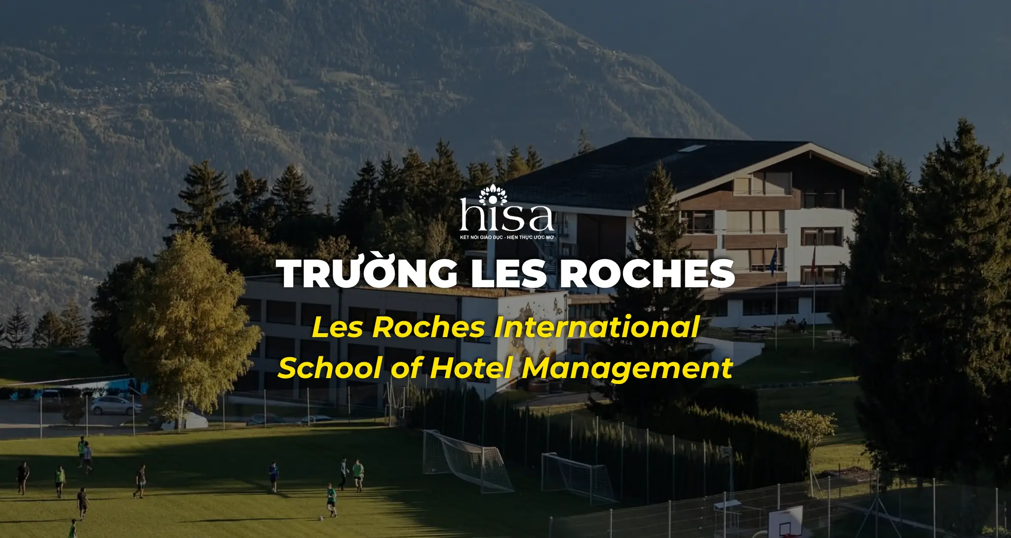 Trường Quản trị Khách sạn Quốc tế Les Roches, Thụy Sĩ