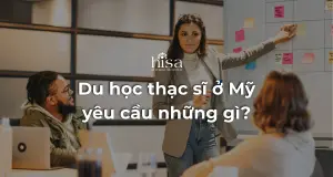 Du học thạc sĩ ở Mỹ yêu cầu những gì
