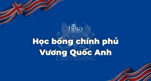 Học bổng Chevening - Học bổng chính phủ Vương Quốc Anh