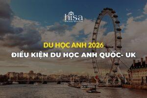 Điều kiện du học Anh Quốc cần IELTS bao nhiêu