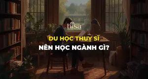 Du học Thuỵ Sĩ nên học ngành gì?
