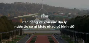 Các bang và khu vực địa lý nước Úc có gì khác nhau về kinh tế