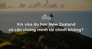 Xin visa du học New Zealand có cần chứng minh tài chính không